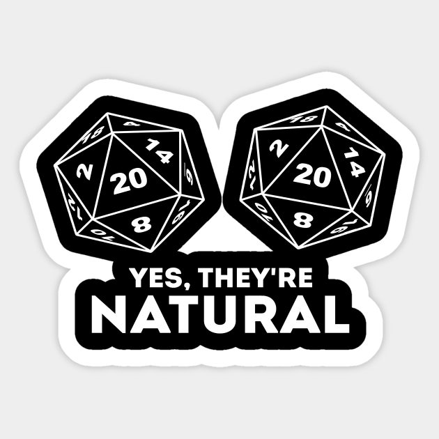 Yes Theyre Natural D20 Dice Funny Boob D 20 Gamer Women Shirt D20 Dice Funny Boob Sticker 